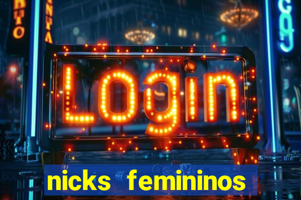 nicks femininos para jogos